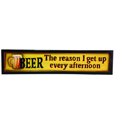 The Reason I Get Up - Wooden Bar Sign