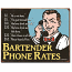 Bartender Phone Rates Tin Sign 