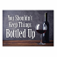 Bottled Up Tin Sign  