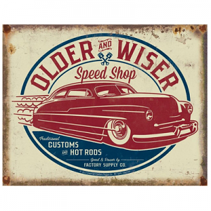 Older Wiser Tin Sign