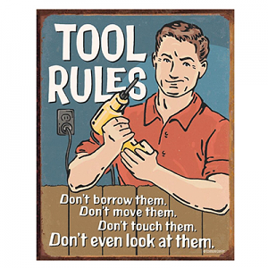 Tool Rules Tin Sign