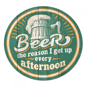 Beer Afternoon Wakeup Round Tin Sign   