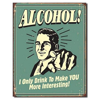 Alcohol - More Interesting Tin Sign