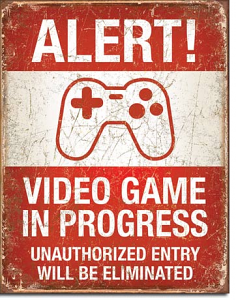 Video Game in Progress Tin Sign 