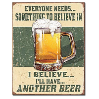 Believe In Something Tin Sign